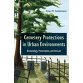 Cemetery Protections in Urban Environments: Archaeology, Preservation, and the Law
