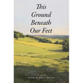 This Ground Beneath Our Feet