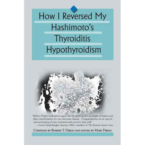 How I Reversed My Hashimoto's Thyroiditis Hypothyroidism
