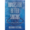 Images for Better Singing: A Visual Approach to Vocal Technique
