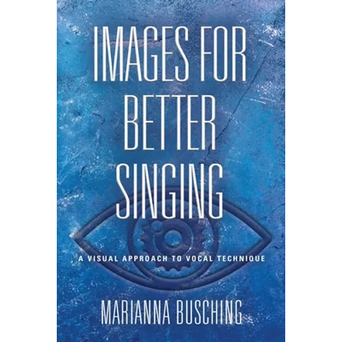 Images for Better Singing: A Visual Approach to Vocal Technique