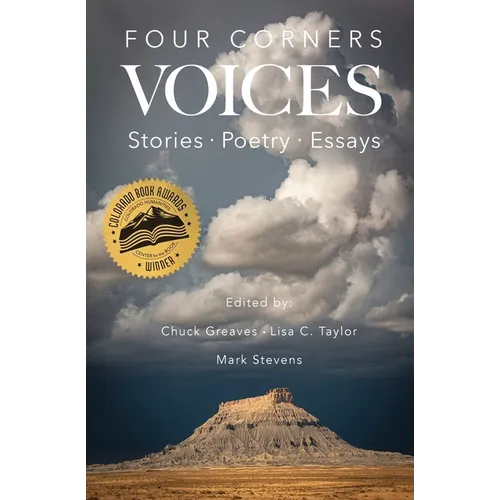 Four Corners Voices: Stories, Poetry, Essays