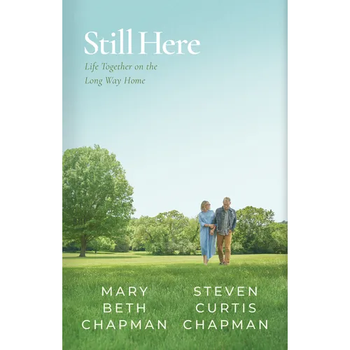 Still Here: Life Together on the Long Way Home