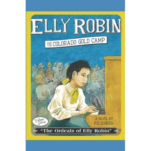 Elly Robin and the Colorado Gold Camp