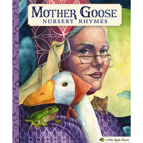 Mother Goose Nursery Rhymes: A Little Apple Classic