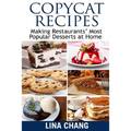 Copycat Recipes Making Restaurants' Most Popular Desserts at Home: ***Black and White Edition***
