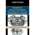Donny's Unauthorized Technical Guide to Harley-Davidson, 1936 to Present: Volume IV: Performancing the Evolution