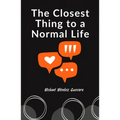 The Closest Thing to a Normal Life