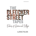 The Bleecker Street Tapes: Echoes of Greenwich Village