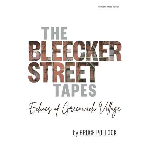 The Bleecker Street Tapes: Echoes of Greenwich Village