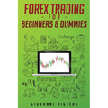 Forex Trading for Beginners & Dummies