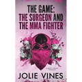 The Game - the Surgeon and the MMA Fighter (a Body Count novella)