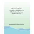 Occasional Papers: Teaching Writing in a Way That Students Embrace Enthusiastically