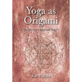 Yoga as Origami: Themes from Katonah Yoga