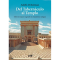 Del Tabernáculo al Templo