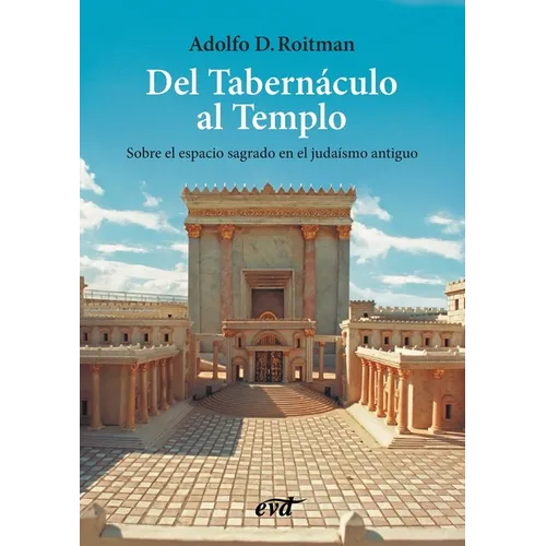 Del Tabernáculo al Templo