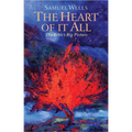 The Heart of It All: The Bible's Big Picture