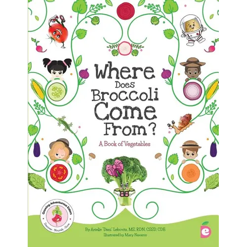Where Does Broccoli Come From? A Book of Vegetables