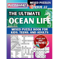 The Ultimate Ocean Life Mixed Puzzle Book for Kids, Teens, and Adults: 16 Types of Engaging Variety Puzzles: Word Search and Math Games (Issue 22)