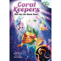 Dive for the Black Pearl: A Branches Book (Coral Keepers #2): Volume 2