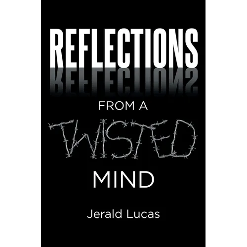 Reflections from A Twisted Mind