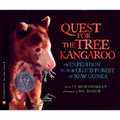 The Quest for the Tree Kangaroo: An Expedition to the Cloud Forest of New Guinea