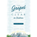 The Gospel Made Clear to Children Study Guide