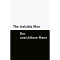 The Invisible Man / Der unsichtbare Mann [Bilingual Edition] - English & German (Vol II of II)