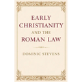 Early Christianity and the Roman Law