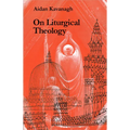 On Liturgical Theology