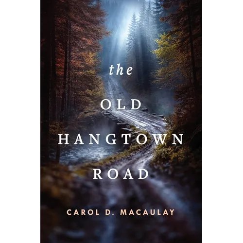 The Old Hangtown Road
