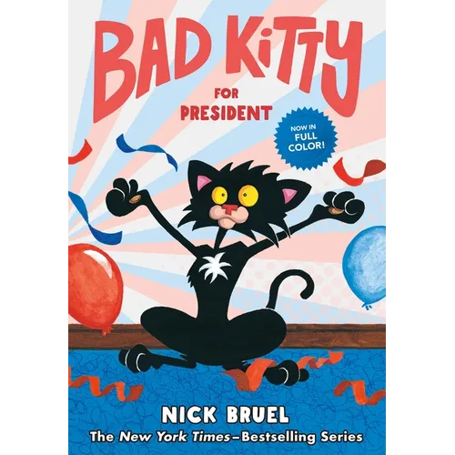 Bad Kitty for President (Full-Color Edition)