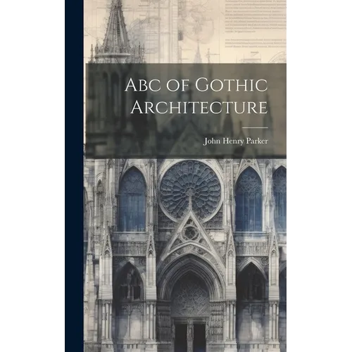 Abc of Gothic Architecture