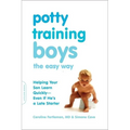 Potty Training Boys the Easy Way: Helping Your Son Learn Quickly -- Even If He's a Late Starter