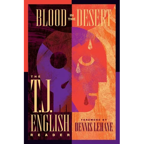 Blood in the Desert: The T. J. English Reader