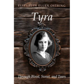 Tyra: Through Blood, Sweat, and Tears