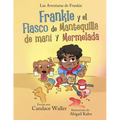 Frankie y el Fiasco de Mantequilla de Mani y Mermelada