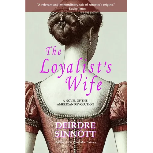 The Loyalist's Wife: A Novel of the American Revolution