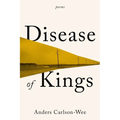 Disease of Kings: Poems