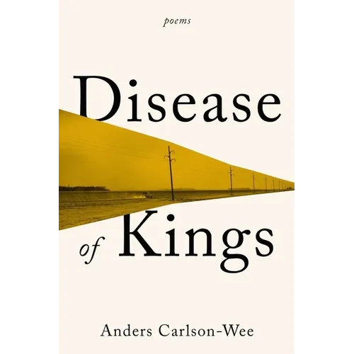 Disease of Kings: Poems