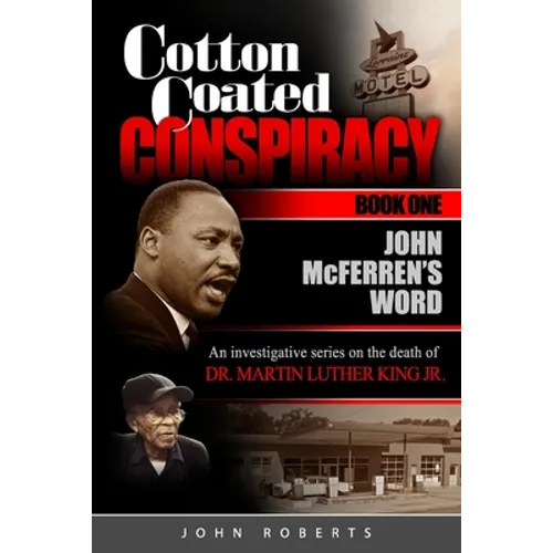 Cotton Coated Conspiracy: Book One: John McFerren's Word
