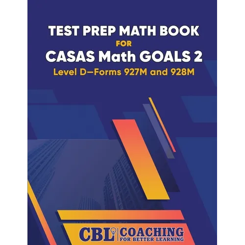 Test Prep Math Book for CASAS Math GOALS 2 Level D-Forms 927M and 928M