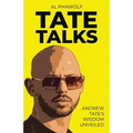 Tate Talks: Andrew Tate's Wisdom Unveiled