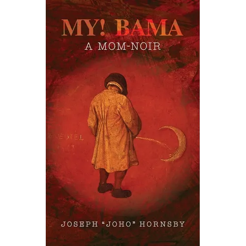 My! Bama: A Mom-Noir