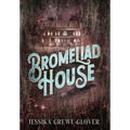 Bromeliad House