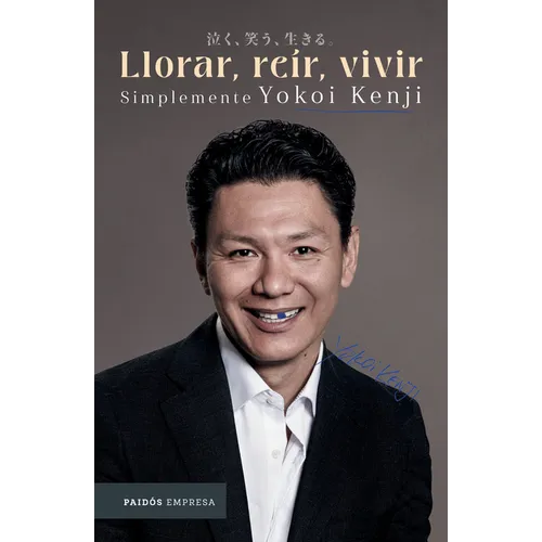 Llorar, Reír, Vivir: Simplemente Yokoi Kenji / Cry, Laugh, Live: Just Yokoi Kenji