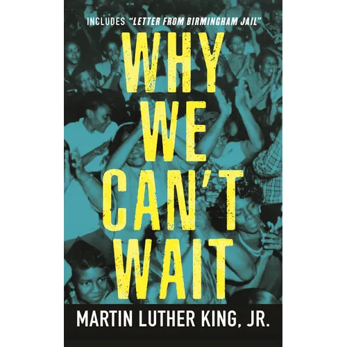 Why We Can't Wait