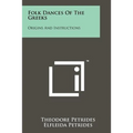 Folk Dances Of The Greeks: Origins And Instructions