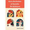 Korta Berättelser på Spanska för Nybörjare