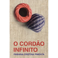 O Cordão Infinito (The Infinite Cord)